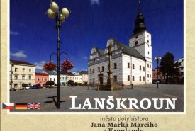 Lanškroun, město polyhistora Jana Marka Marciho z Kronlandu (1595–1667)