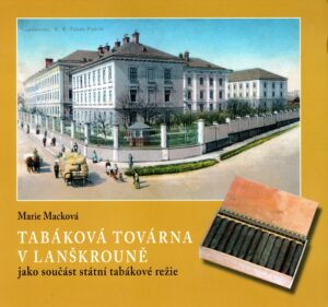 Tabáková továrna v Lanškrouně jako součást státní tabákové režie